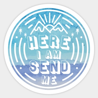 Here I am, Send Me Watercolor Sticker